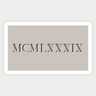 Roman Numeral 1989 Magnet